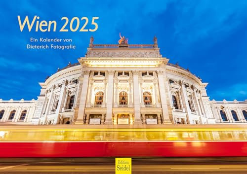 Edition Seidel Premium Kalender Wien 2025 Format DIN A3 Wandkalender Europa Österreich Niederösterreich Hauptstadt Staatsoper Metropole Dieterich Fotografie