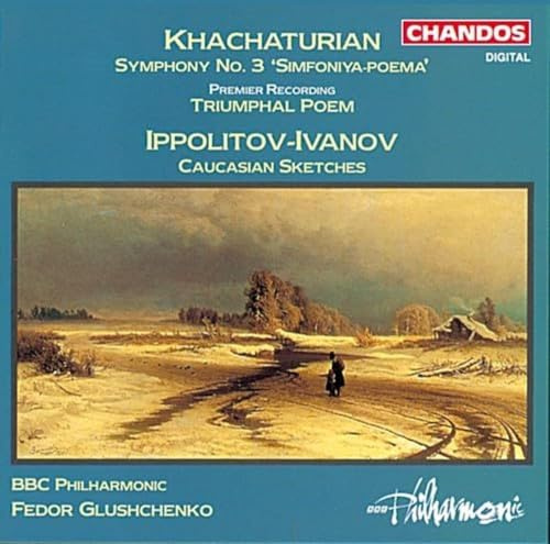 Khachaturian: Symphony, No. 3 - Simfoniya-Poema / Triumphal Poem / Ippolitov-Ivanov: Caucasian Sketches