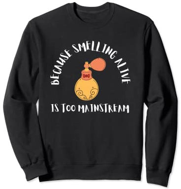Parfüm / Parfüm / Parfüm / Parfüm / Eau de Toilette Sweatshirt