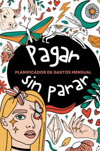 Cuaderno Planificador de Gastos Mensuales: Controla tus Finanzas Personales y Organiza tus Gastos del Hogar: 120 páginas para llevar la contabilidad ... un diseño divertido y actual (Planificadores)