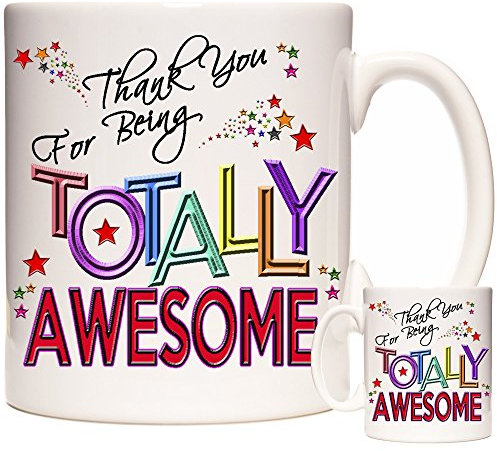 Thank You Gift Mug, Thank You for Being Totally Awesome. Matching Novelty Gifts Available. Gift for Best Mate for Birthday, Christmas or Celebration