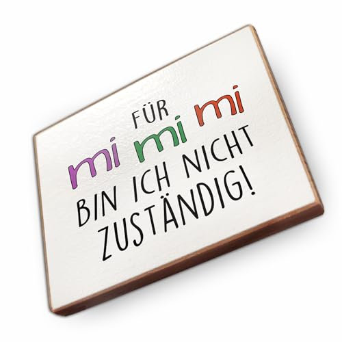 Kühlschrankmagnet mit Spruch - F - Handmade aus Buchenholz - Magnet für Kühlschrank Süß Witzig Lustig - Küchen Kühlschrank Deko 6.5cm x 5cm - Geschenk-Idee (Für mi mi mi bin ich nicht zuständig)