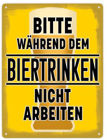 Bitte während dem Biertrinken nicht arbeiten Metallschild XXL in 28x38 cm witziges Blechschild für Biertrinker mit lustigem Spruch über die Arbeit um beim Bier trinken nicht
