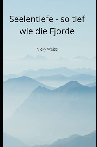 Seelentiefe - so tief wie die Fjorde