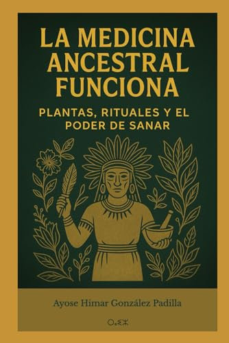 LA MEDICINA ANCESTRAL FUNCIONA: PLANTAS, RITUALES Y EL PODER DE SANAR
