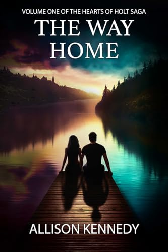 The Way Home (THE HEARTS OF HOLT SAGA, Band 1)