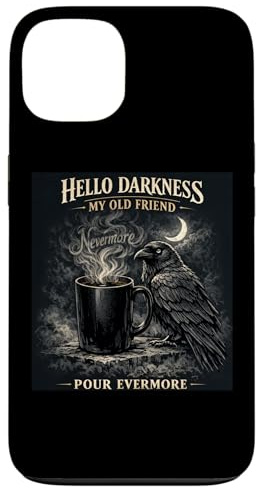 Gothic Raven Crow Hello Darkness Pour Evermore Coffee Lover Case for iPhone 13