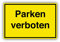 Parken verboten Schild 20x30cm aus stabiler Hartschaumplatte in 3mm Stärke - mit UV-Schutz und witterungsbeständig