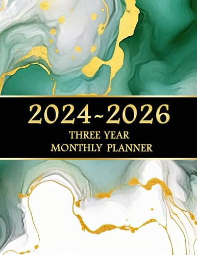 2024-2026 Three Year Monthly Planner: Large 3 Year Organiser 8.5x11 - A4,January - December - 2024, 2025 & 2026 for Women, Men ~ 36 Month to View ... & Goals ~ Green and Gold Marble Cover Design