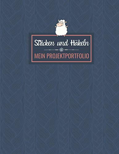 Stricken und Häkeln - Mein Projektportfolio: Ein großer Notizbuch zur Erfassung und Verfolgung Ihrer 50 Projekte | Geschenkideen für Strick- und Häkel-Süchtige