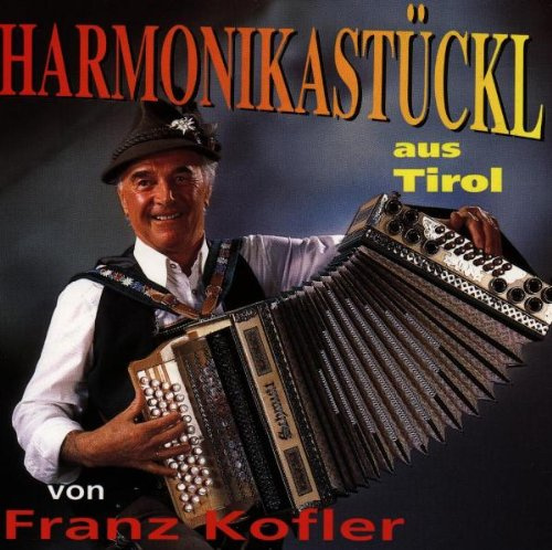 Harmonikastückl aus Tirol Von