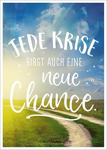 Postkarte für Motivation und Hoffnung: Jede Krise birgt auch eine neue Chance – Inspirierende Botschaft vor idyllischer Landschaft, perfekt für Freunde und Familie in schwierigen Zeiten.