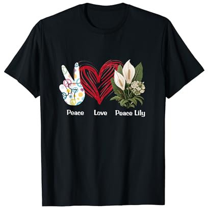 Peace Love Peace Lily Flower Hippie Peace Lily Lover T-Shirt