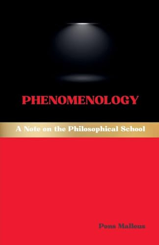 Phenomenology: A Note on the Philosophical School (Western Philosophical Schools, Band 5)