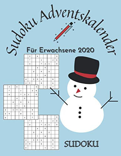 Sudoku Adventskalender für Erwachsene 2020: Ein Weihnachtskalender voller Rätsel für Erwachsene und Senioren- Beschäftigung für die schöne Adventszeit
