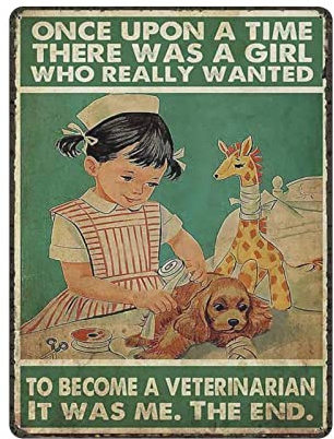 A Girl Who Wanted to Become A Veterinarian Vintage Poster Metall Blechschild Kunst Wandschild Dekor Retro Eisen Malerei Aluminium Schild für Home Decor Bar Shop Men Cave Outdoor Garage Indoor 30,5 x 4