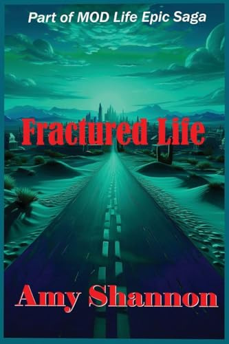 Fractured Life (Mod Life Epic Saga, Band 34)
