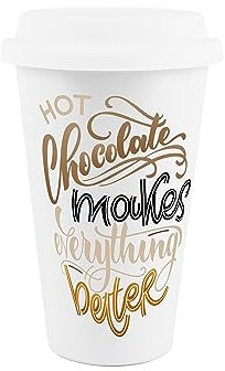 Reusable Ceramic Travel Mug - Hot Chocolate Makes Everything Better - Silicone Lid Double-Walled Insulated Hot/Cold Drinks Tea Coffee Gift Mug