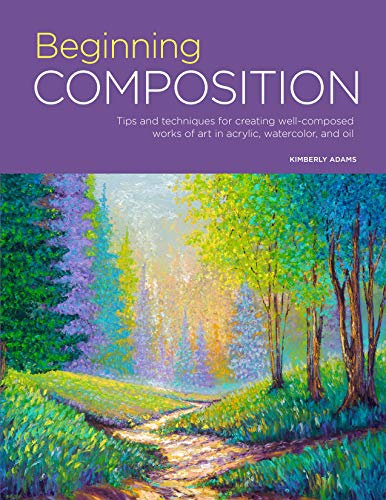 Portfolio: Beginning Composition: Tips and techniques for creating well-composed works of art in acrylic, watercolor, and oil (English Edition)