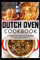 111 Dutch Oven Recipes: Dutch Oven cookbook for enthusiasts of the outdoor kitchen
