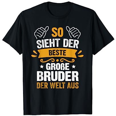 So Sieht Der Beste Große Bruder Der Welt Aus Geschenk T-Shirt