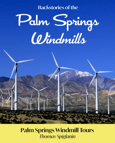 Backstories of the Palm Springs Windmills