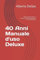 40 Anni Manuale d'uso Deluxe: Come sopravvivere ai quaranta senza sbattimenti e con spavalderia (I MIEI PRIMI 40 ANNI)