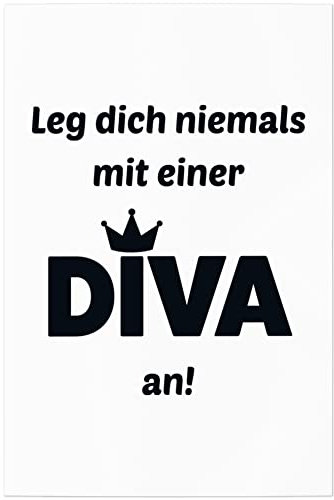 JUNIWORDS Poster, Leg dich niemals mit einer Diva an!, 20 x 30 cm (1009577)