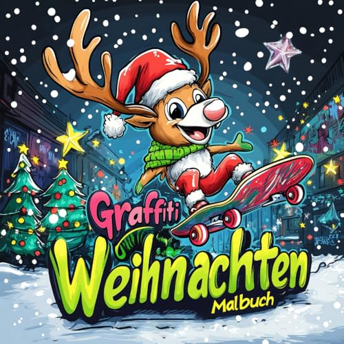 Graffiti Weihnachten Malbuch: 50 Niedliche Weihnachts-Tiere zum Ausmalen – Für Jungen und Mädchen ab 10 Jahren – Geeignet auch für Kinder ab 8 Jahren