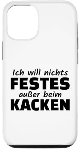 Hülle für iPhone 13 Ich will nichts Festes außer beim Kacken Festival Sprüche