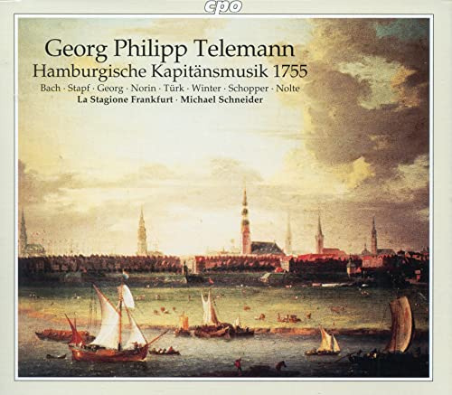 Telemann: Hamburgische Kapitänsmusik, 1755