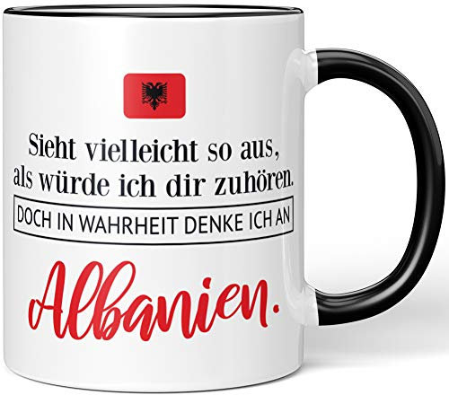 JUNIWORDS Tasse, Sieht vielleicht so aus, als würde ich dir zuhören. Doch in Wahrheit denke ich an Albanien (1001291), Wähle Farbe, Schwarz