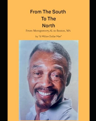 From The South To The North: From Montgomery, AL to Boston, MA
