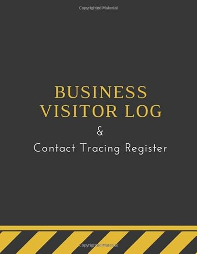 Business Visitor Log and Contact Tracing Register: Construction Stripes Black & Yellow Company Guest Book | Sign In/Out Register Designed for Contact ... Number, Email Address, Signature and more!]