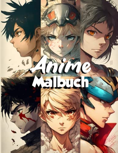 Anime Malbuch: Entdecken Sie die Welt des Anime mit unserem Malbuch für Kinder und Erwachsene - 50 einzigartige Designs von Anime-Charakteren zum ... - Perfekt für Anime-Liebhaber und Otakus