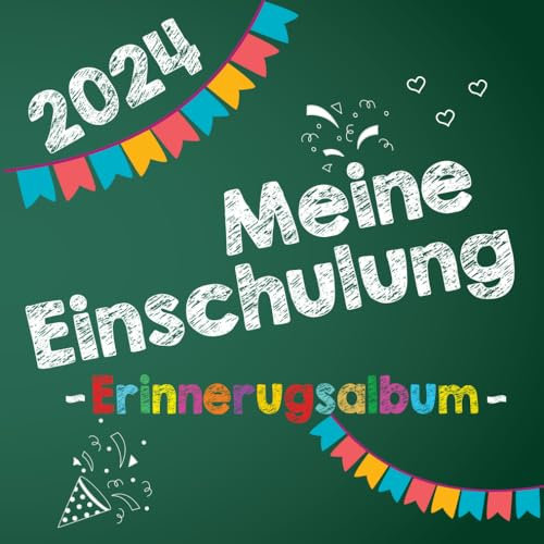 Meine Einschulung 2024 Erinnerungsalbum Gästebuch zum Schulanfang: Fotoalbum zum Schulanfang für Jungen & Mädchen | Endlich Schulkind: Mein erster Schultag Gästebuch