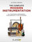 The Complete Modern Instrumentation: All the musical instruments from Baroque to the synthesizer