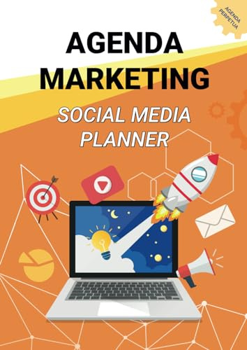 Agenda marketing: Social media planner | Quaderno perpetuo per programmare almeno 6 mesi di calendario editoriale