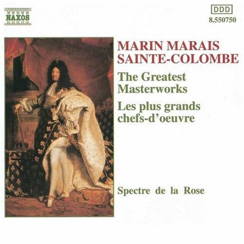 Marais & Sainte-Colombe: The Greatest Masterworks