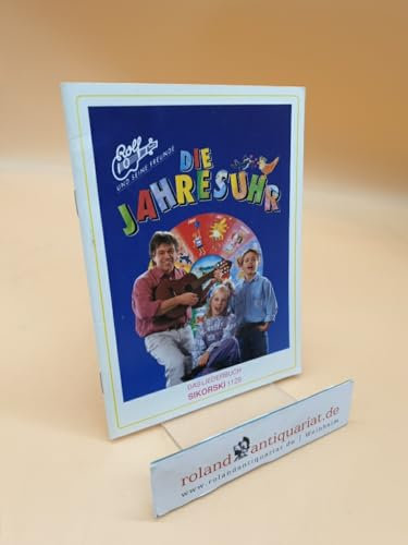 Die Jahresuhr: Das Liederbuch zu der gleichnamigen CD und MC ; (ISBN: 3920880374)
