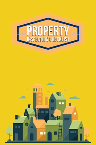 Property Inspection Checklist: Perfect Guide Inspection Real Estate Wholesaling And Investment Checklist For Office And Home