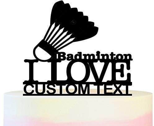 Personalized Name I Love Badminton Party Wedding Birthday Acrylic Cake Topper Cupcake Toppers Decor Set 11 pcs