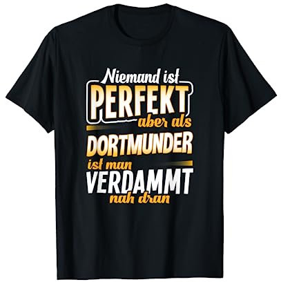 T-Shirt Dortmunder - Stadt Dortmund Geschenk Spruch T-Shirt