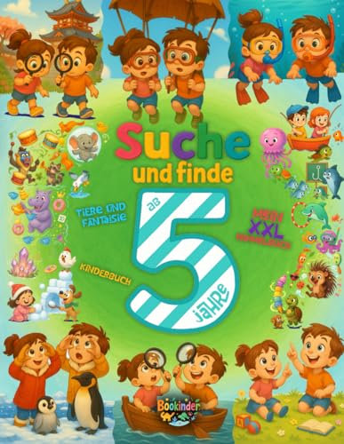 Suche-und-Finde-Buch ab 5 Jahren – Tiere: Wimmelbuch – Lustige Tiere in der Savanne, unter dem Meer, in der Stadt, bei den Dinosauriern, im Weltall ... und vieles mehr! Großes Spielbuch für Kinder.