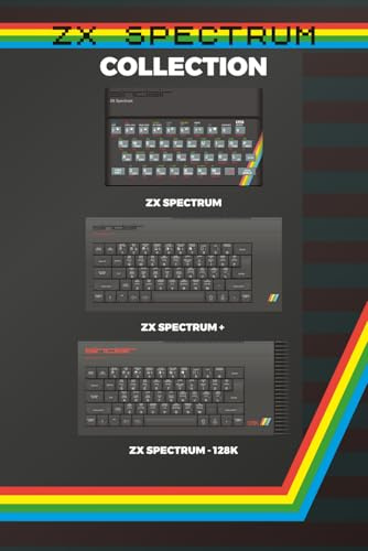 ZX Spectrum Retro Notebook: 120 Pages • Classic ZX Spectrum, Spectrum+, 128K Toast Rack, +2, +2A/B & +3 • Vintage Computer History Journal: 120 Pages | The computer that defined a generation