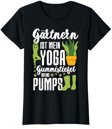 Gärtnern Ist Mein Yoga Gummistiefel Spruch Garten Frauen T-Shirt