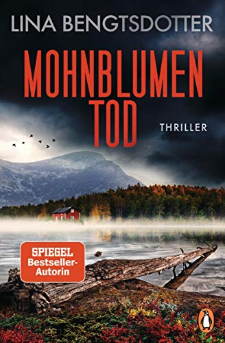 Mohnblumentod: Thriller − Die SPIEGEL-Bestsellerserie von Schwedens Thrillerstar geht weiter (Die Charlie-Lager-Serie 3)