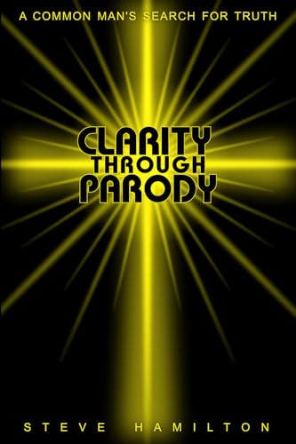 Clarity Through Parody: A Common Man's Journey Towards Truth