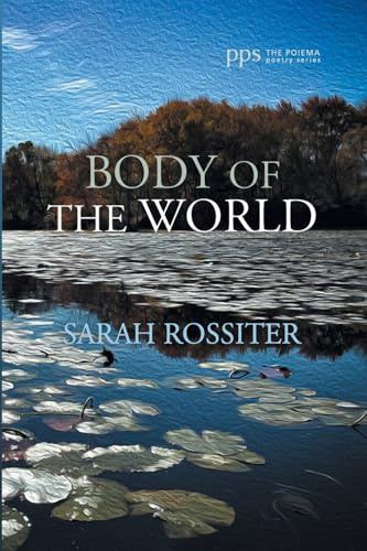 Body of the World (Poiema Poetry Series)