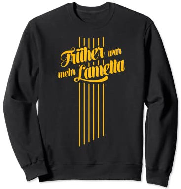 Lustiges Früher war mehr Lametta Weihnachtsbaum Weihnachten Sweatshirt